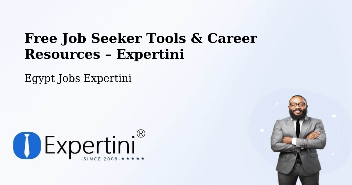 Free Job Seeker Tools & Career Resources – Cairo - Cairo, Egypt Jobs Expertini