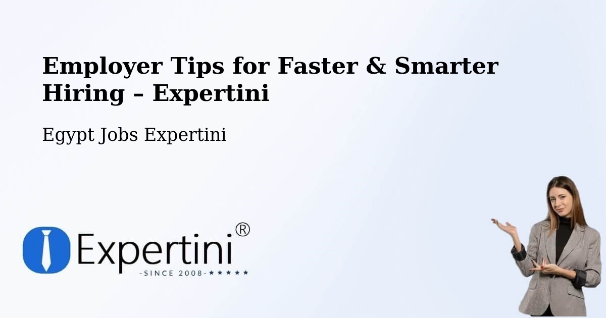Employer Tips for Hiring & Recruitment – Cairo - Cairo, Egypt Jobs Expertini