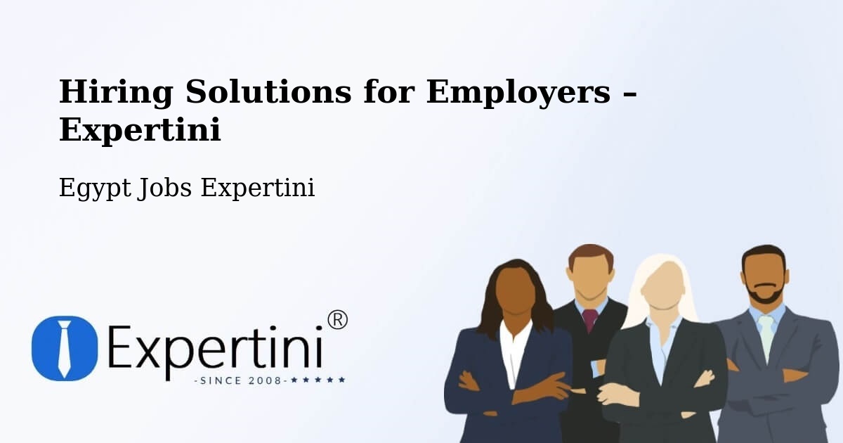 Hiring Solutions for Employers in Cairo - Cairo, Egypt Jobs Expertini