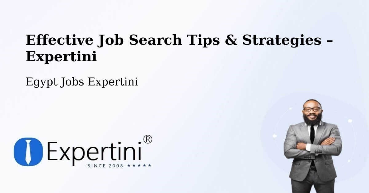 Job Search Tips & Strategies for Job Seekers – Cairo - Cairo, Egypt Jobs Expertini