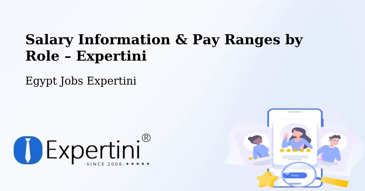 Salary Information & Pay Ranges – Cairo - Cairo, Egypt Jobs Expertini